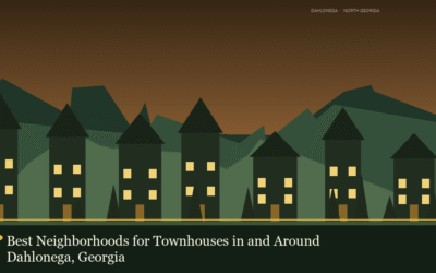 Best Neighborhoods for Townhouses in and Around Dahlonega, Georgia